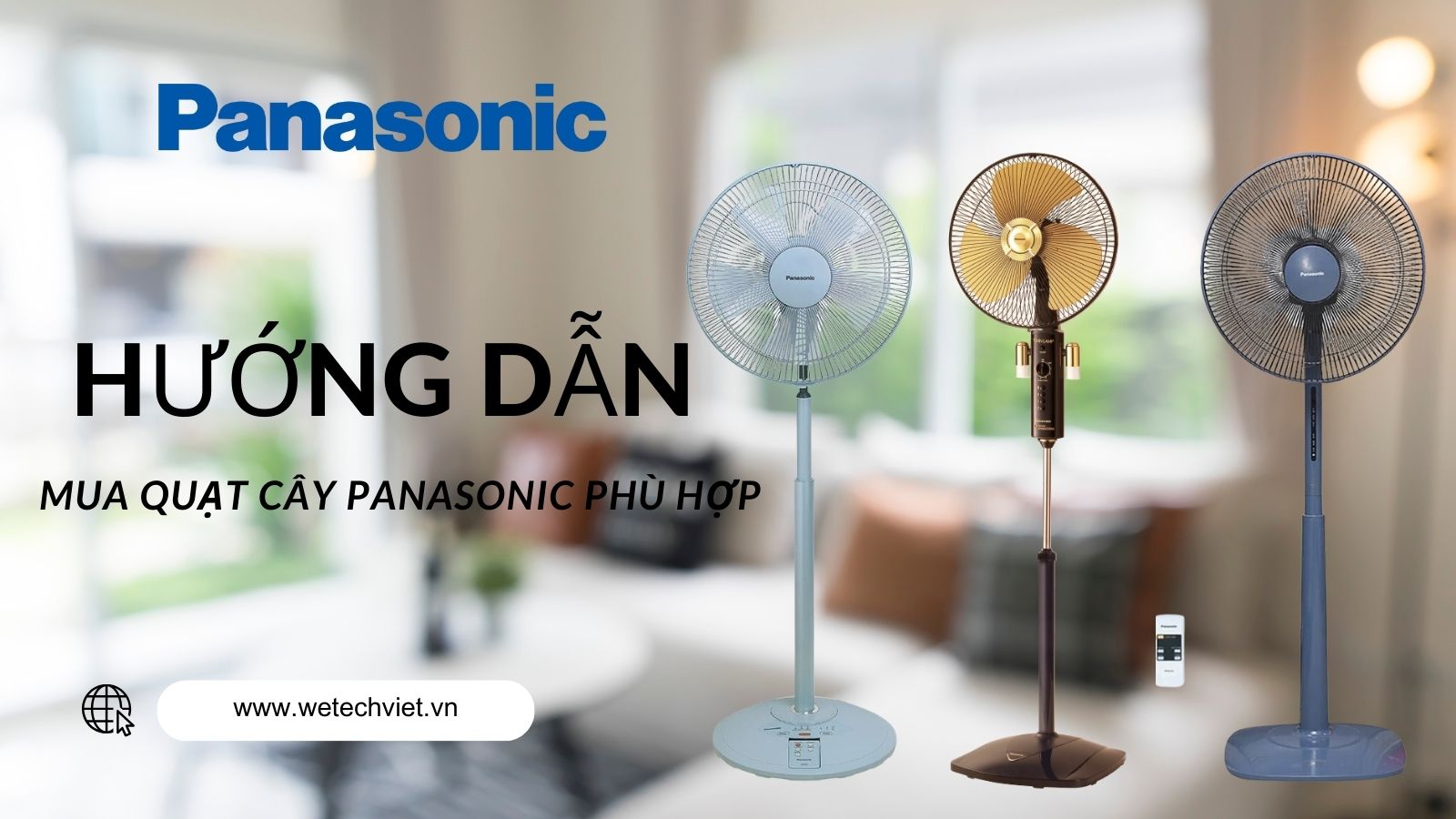 Hướng dẫn chọn mua quạt cây Panasonic phù hợp