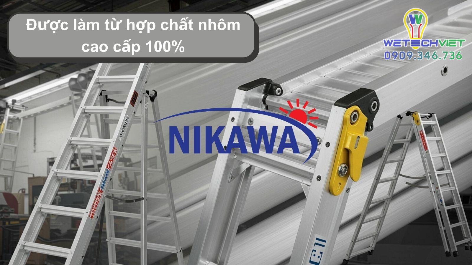 Thang nhôm Nikawa được làm từ hợp kim nhôm cao cấp, siêu nhẹ và có độ bền cao