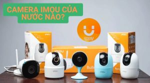 Camera Imou Của Nước Nào?