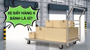 Xe Đẩy Hàng 4 Bánh Là Gì?