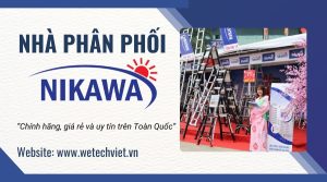 Wetech Việt - Nhà Phân Phối Nikawa Hàng Đầu Việt Nam