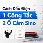 Hướng Dẫn Cách Đấu Điện 1 Công Tắc 2 Ổ Cắm Sino
